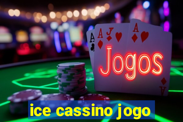 ice cassino jogo